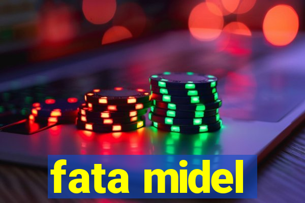 fata midel